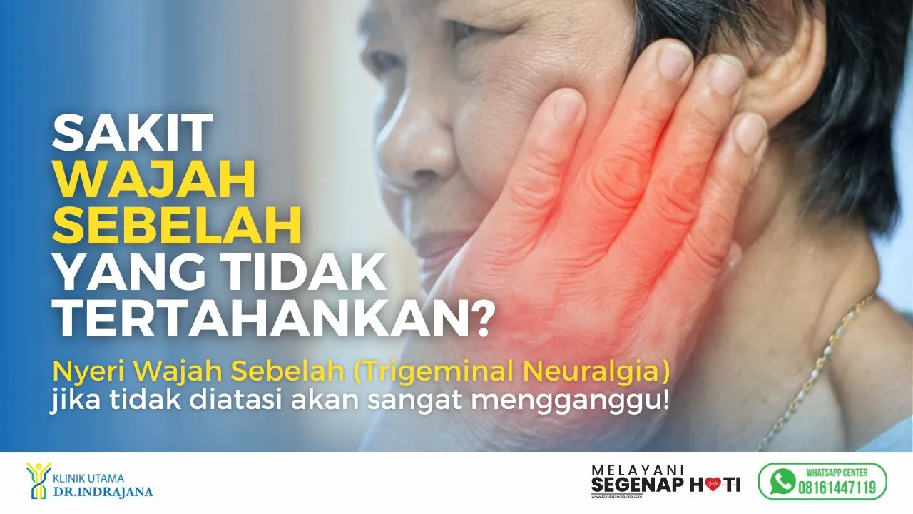 Keluhan-Nyeri-Wajah-Sebelah-Dokter-Bedah-Saraf-Klinik-Utama-DR-Indrajana-4.webp